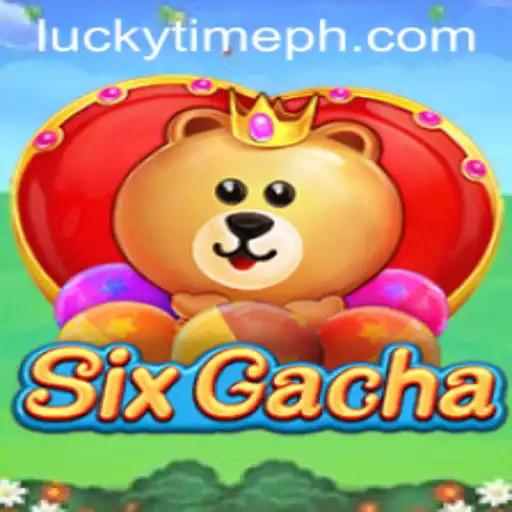 Exploring the World of SixGacha and the Thrill of LUCKYTIME